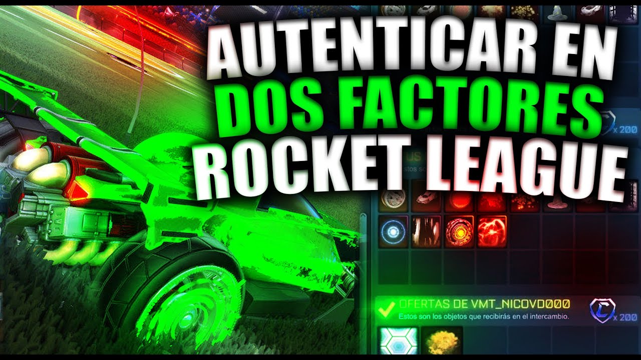 COMO ACTIVAR LOS TRADEOS CON AUTENTICACIÓN DE DOS FACTORES EN ROCKET LEAGUE! ACTIVA TU CUENTA EN RL!