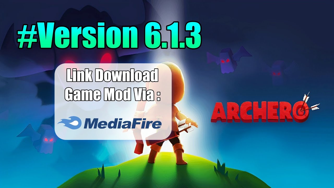 UPDATE!! Archero ( MOD, One Hit Kill | God Mode | Shoot Through The Wall ) ~ Link Download V6.1.3