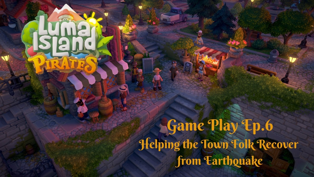 Luma Island Pirates Game Play Ep. 6: Helping the Town Folk