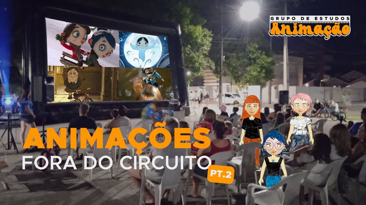 Animações Fora do Circuito: Parte 2 | Grupo de Estudos: Animação