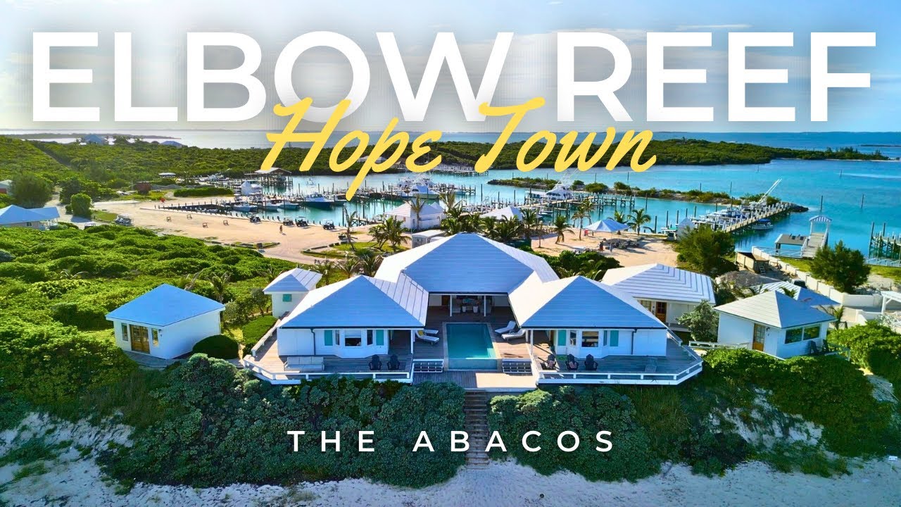 The Best Hotel in The Abacos | ELBOW REEF & ELBOW CAY, HOPE TOWN