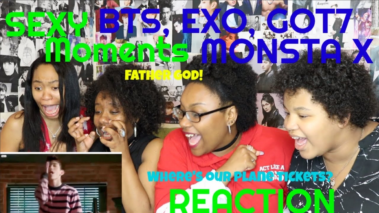 BTS, GOT7, MONSTA X, EXO SEXY MOMENTS REACTION