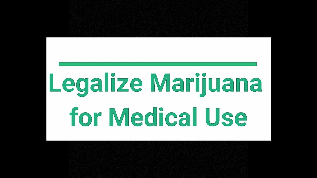 Legalization of Marijuana for Medical Use - Advocacy Video