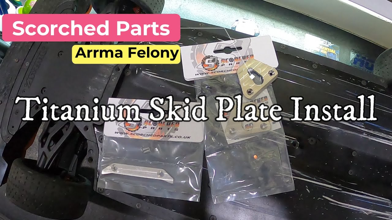 Scorched Parts Titanium Skid Plate for Arrma Felony