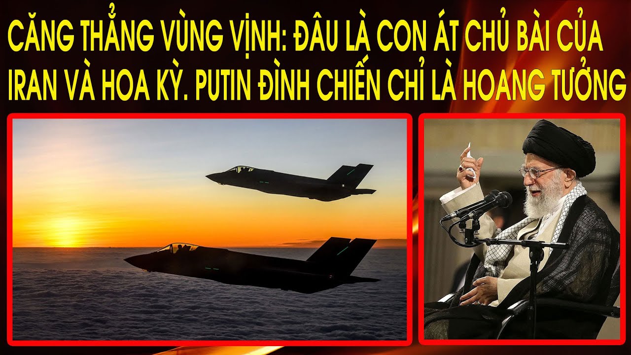 Căng thẳng vùng Vịnh: Đâu là con át chủ bài của Iran và Hoa Kỳ. Putin đình chiến chỉ là hoang tưởng