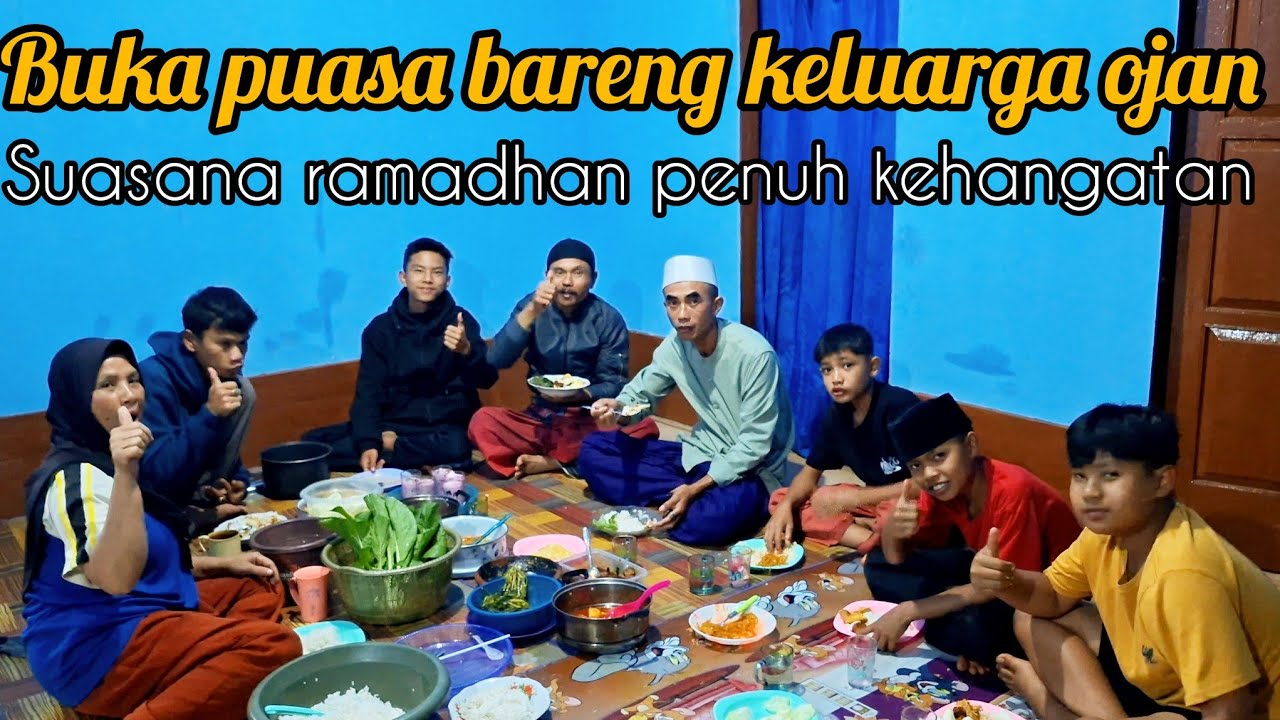 BARIEUKEUN || BUKA PUASA BARENG KELUARGA OJAN, SUDAH SEPERTI PARASMANAN