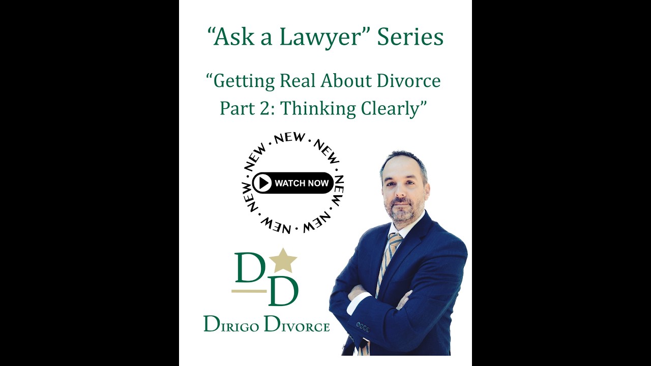 Getting Real About Divorce (Part 2/2): Thinking Clearly