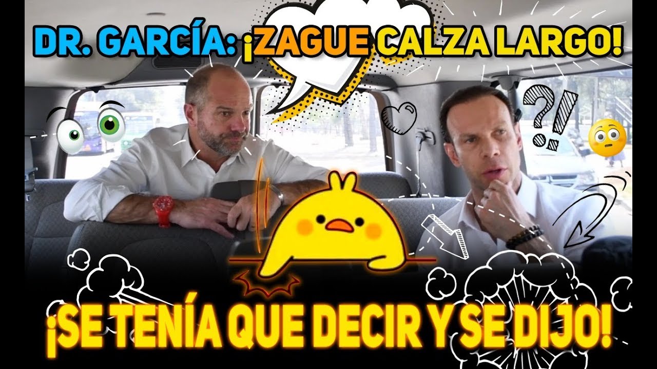 Dr. García: Zague calza largo!!! Se tenía que decir y se dijo!!!