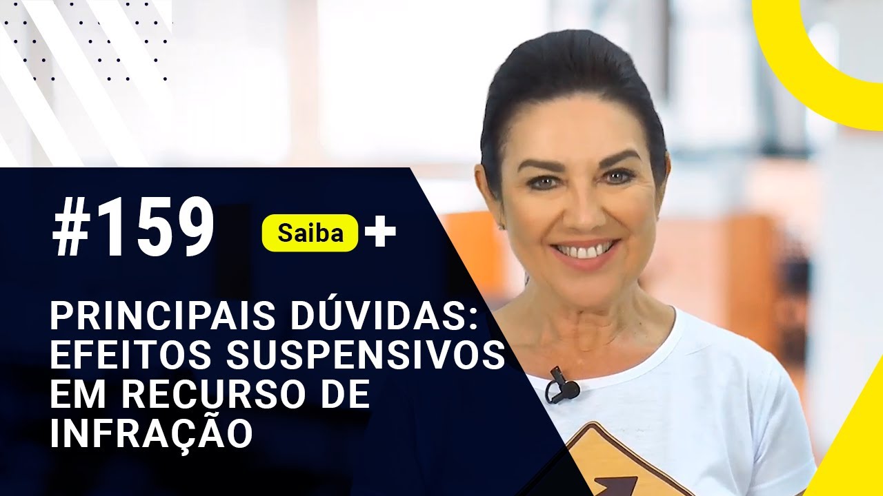 EFEITO SUSPENSIVO NO PRONTUÁRIO DA CNH - ICETRAN em foco #159