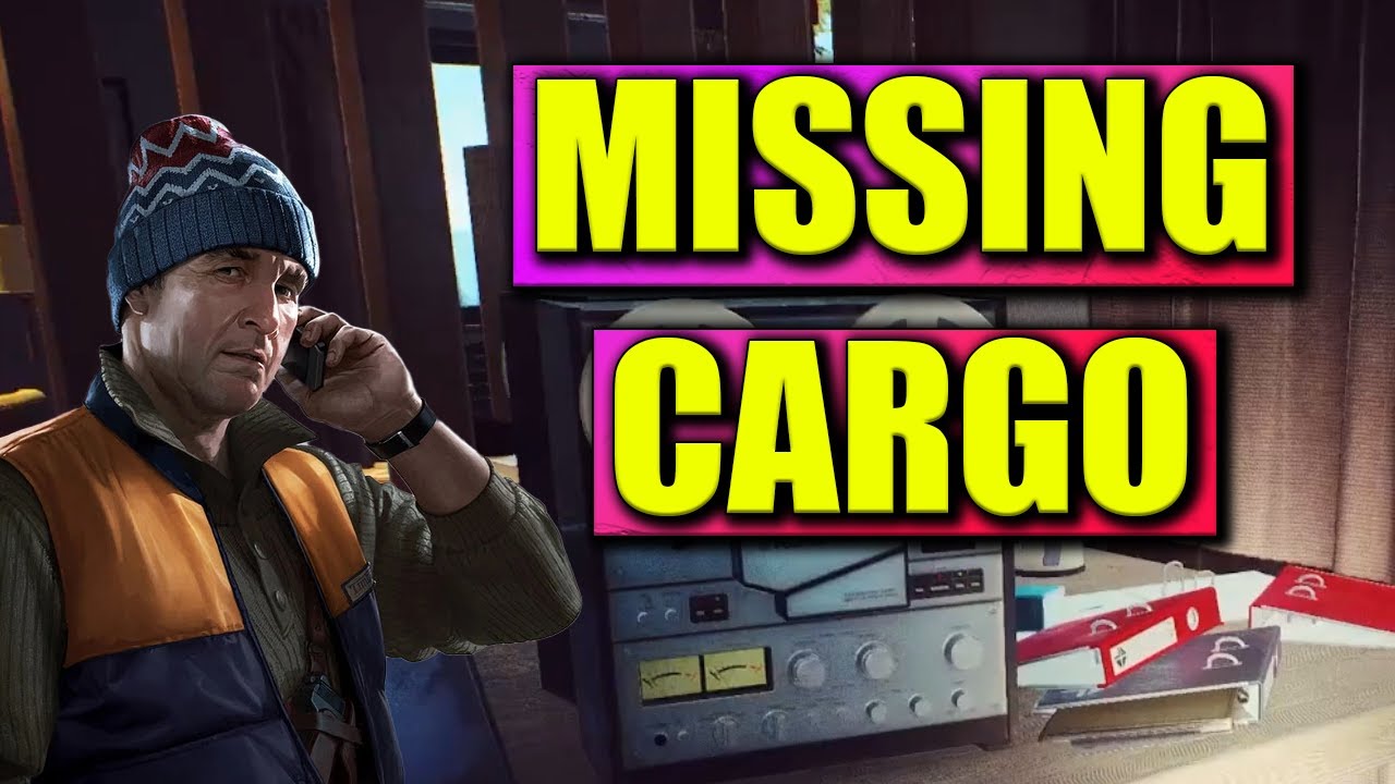 Missing Cargo ★ Escape from Tarkov