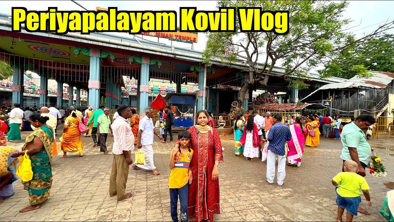 Periyapalayam Kovil Vlogs | Temple Vlogs | Akila Kannan Vlogs