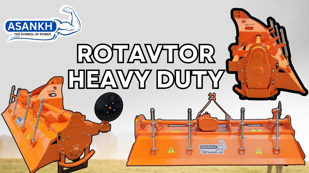 ROTAVATOR HEAVY DUTY | ASANKH | ROTARY TILLER