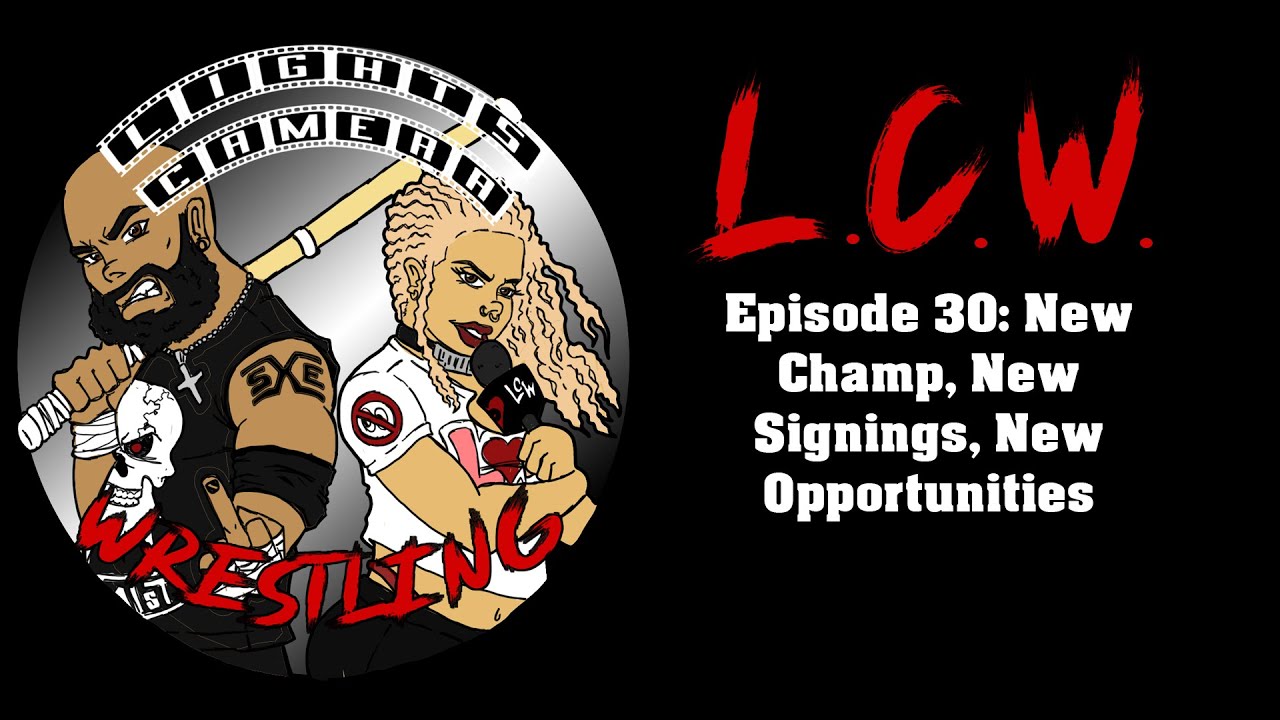 LCW Ep. 30: New Champ, New Signings, New Opportunities