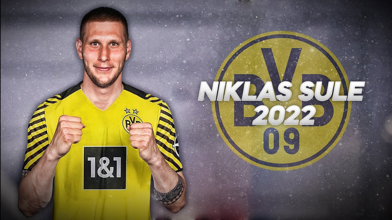 Niklas S&uuml;le - Welcome to Borussia Dortmund - 2022ᴴᴰ