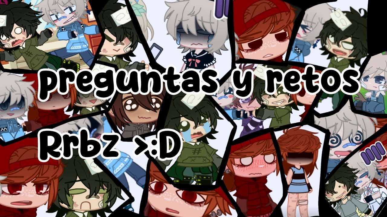 preguntas y retos para los rrbz (disculpen ma tardanza y perdonen si esta mal editado) rrbz✨ pasado!