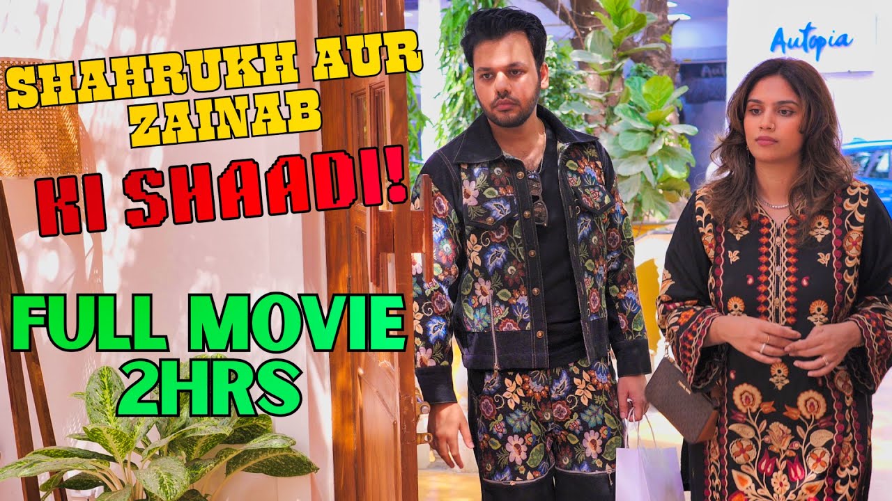 SHAHRUKH ZAINAB KI SHAADI || FULL MOVIE