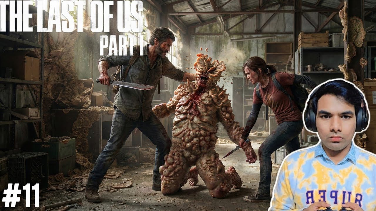 JOEL BLOATERS FIGHT WIN AND MEET ELLIE || THE LAST OF US PART 1 GAMEPLAY #11