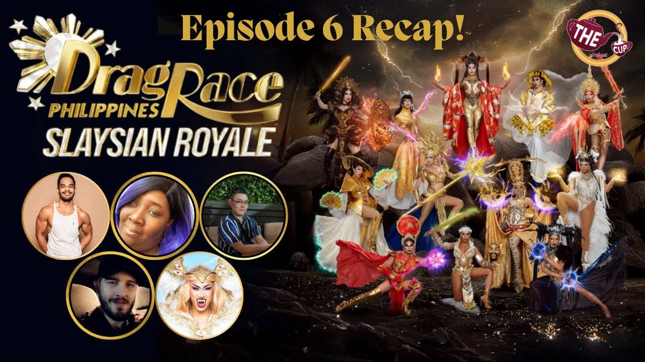Drag Race Philippines: Slaysian Royale Episode 6 Recap with Aurora Matrix! 🇵🇭 | The CUP 🍵