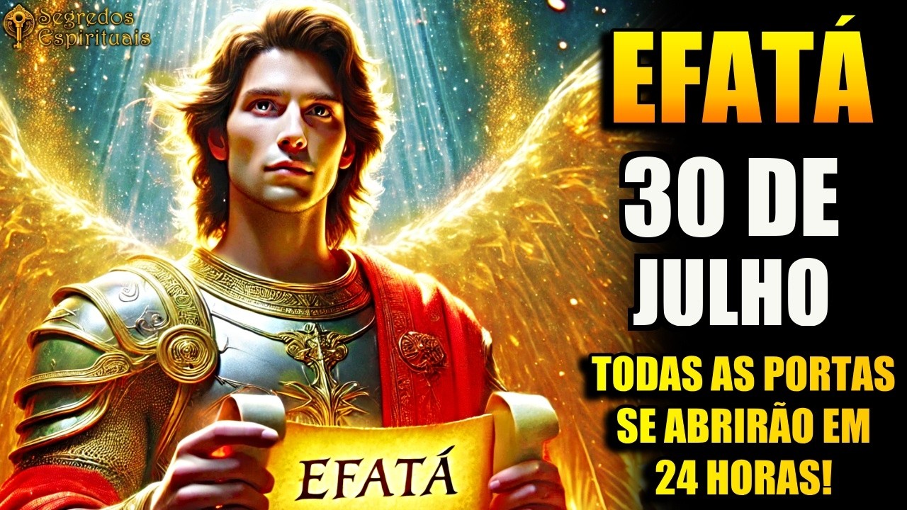 EFATÁ de SÃO MIGUEL ✨ Apenas Ouça para o Milagre Financeiro