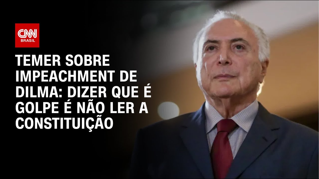 Temer sobre impeachment de Dilma: Dizer que é golpe é não ler a Constituição | CNN ARENA