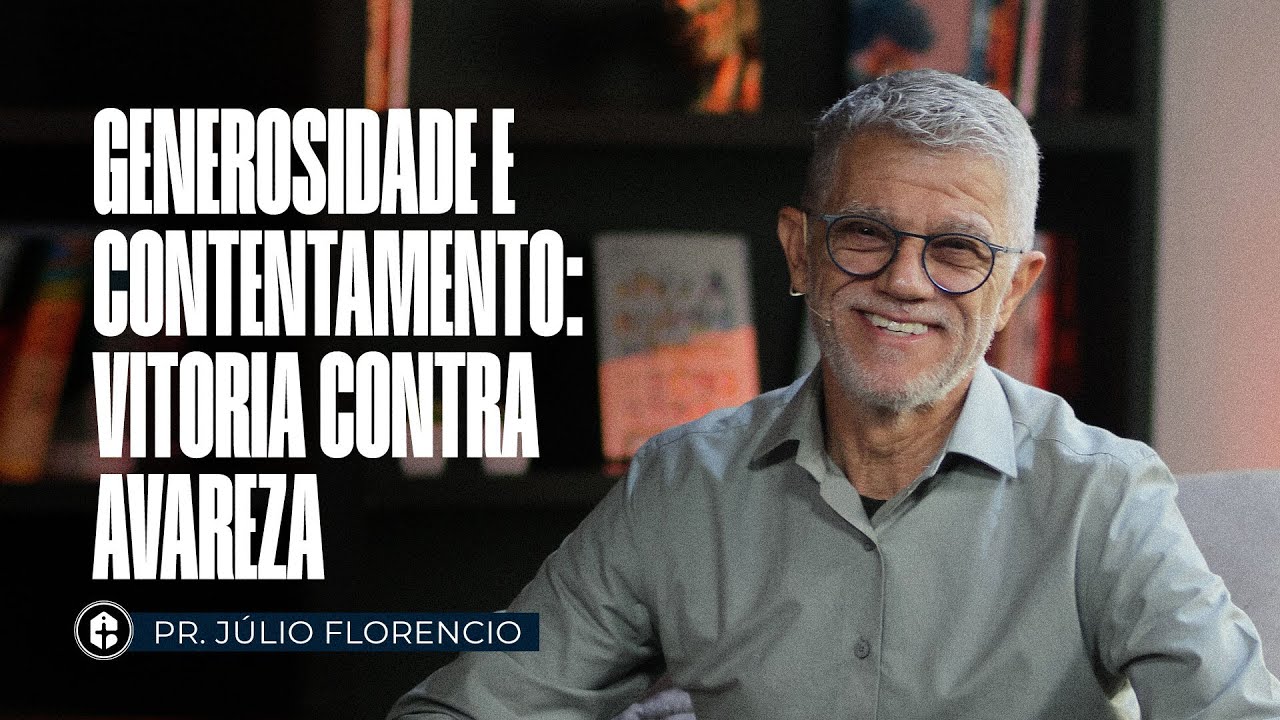 GENEROSIDADE E CONTENTAMENTO: VITORIA CONTRA AVAREZA || PR. JÚLIO FLORENCIO || 16/11/25 10H || ICTV