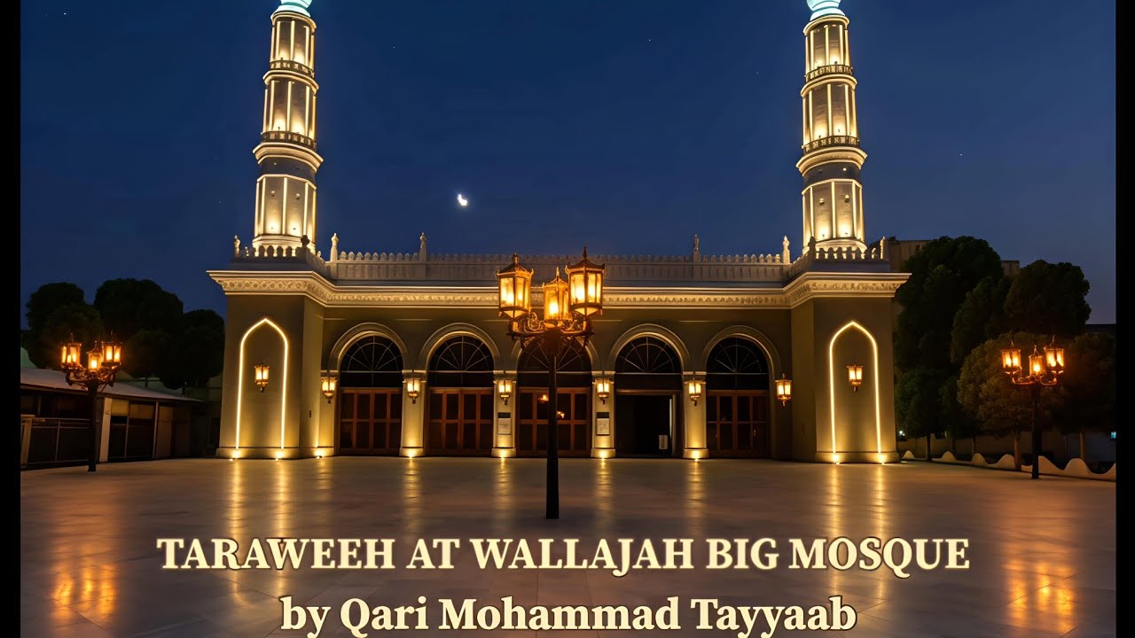 Taraveeh At Wallajah Big Mosque By || Qari Tayyab Falahi 