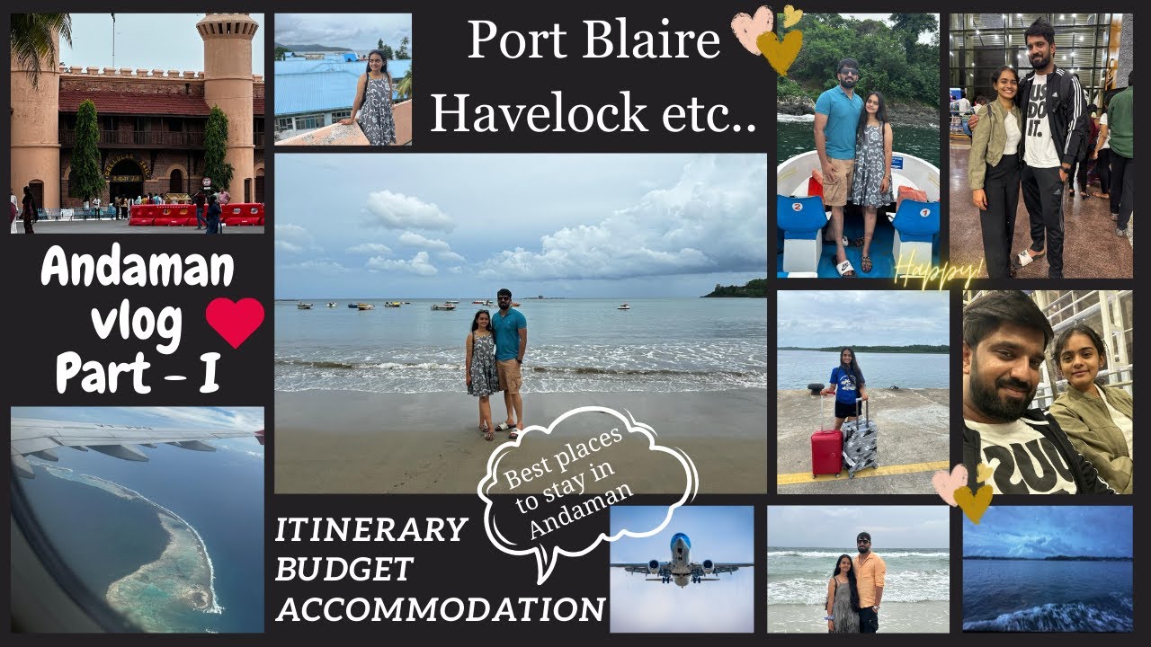 Andaman Vlog Part - I. Travel, Accommodation, Budget, Itinerary etc. Port Blaire and Havelock Island