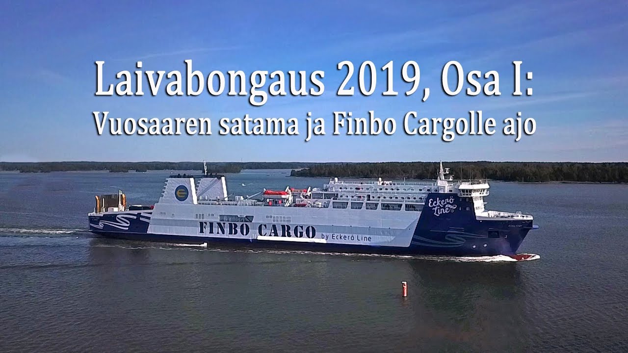 Laivabongaus 2019, Osa I: Vuosaaren satama ja ajo Finbo Cargolle
