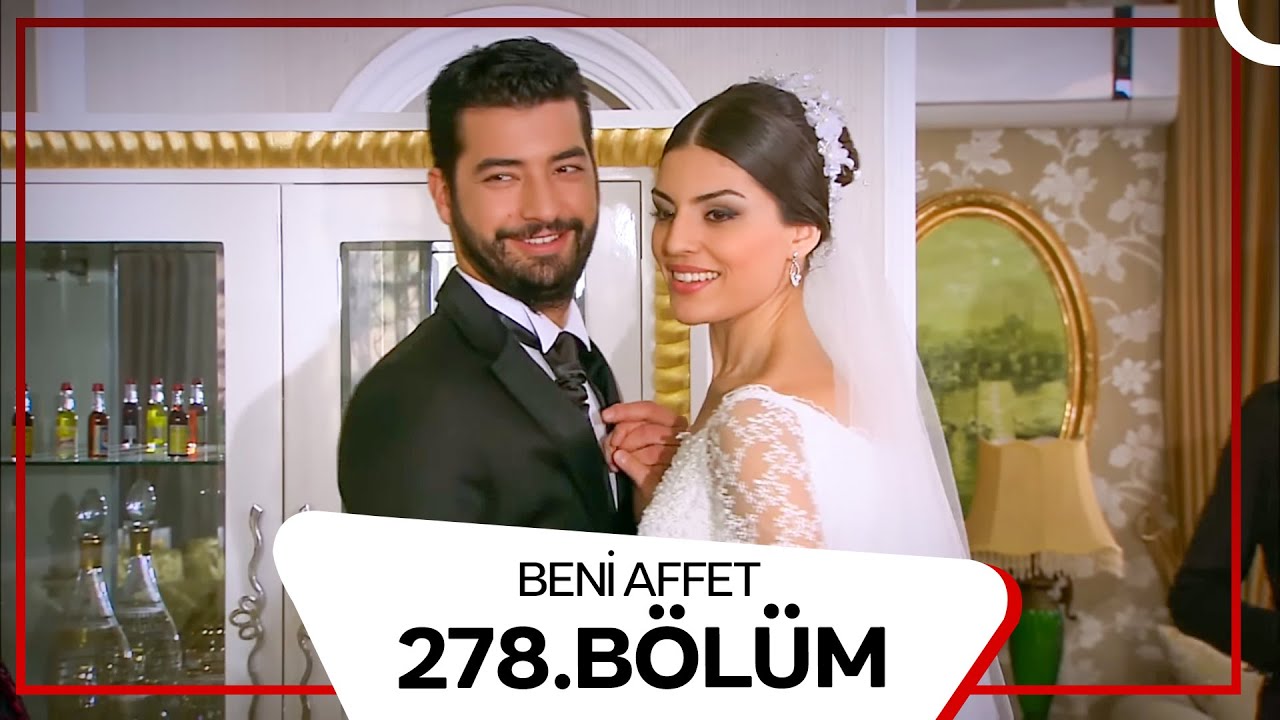 Beni Affet 278. Bölüm