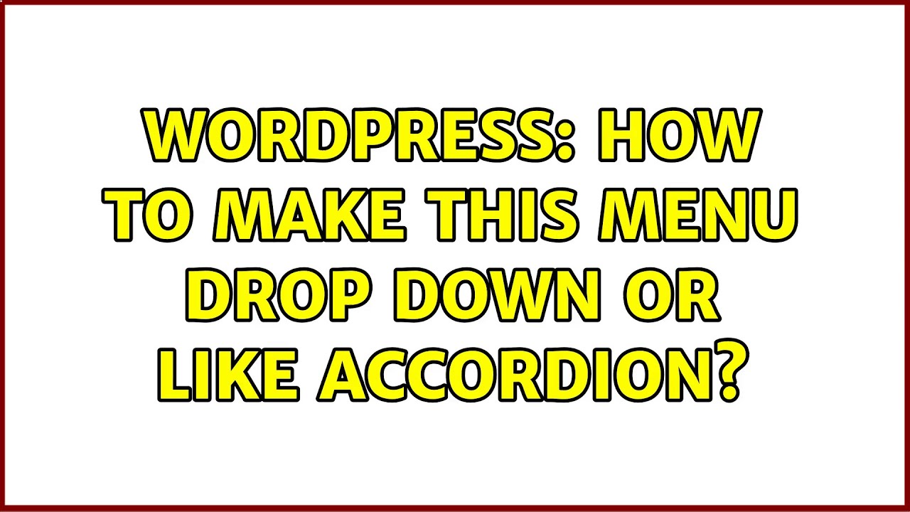Wordpress: How to make this menu drop down or like accordion?
