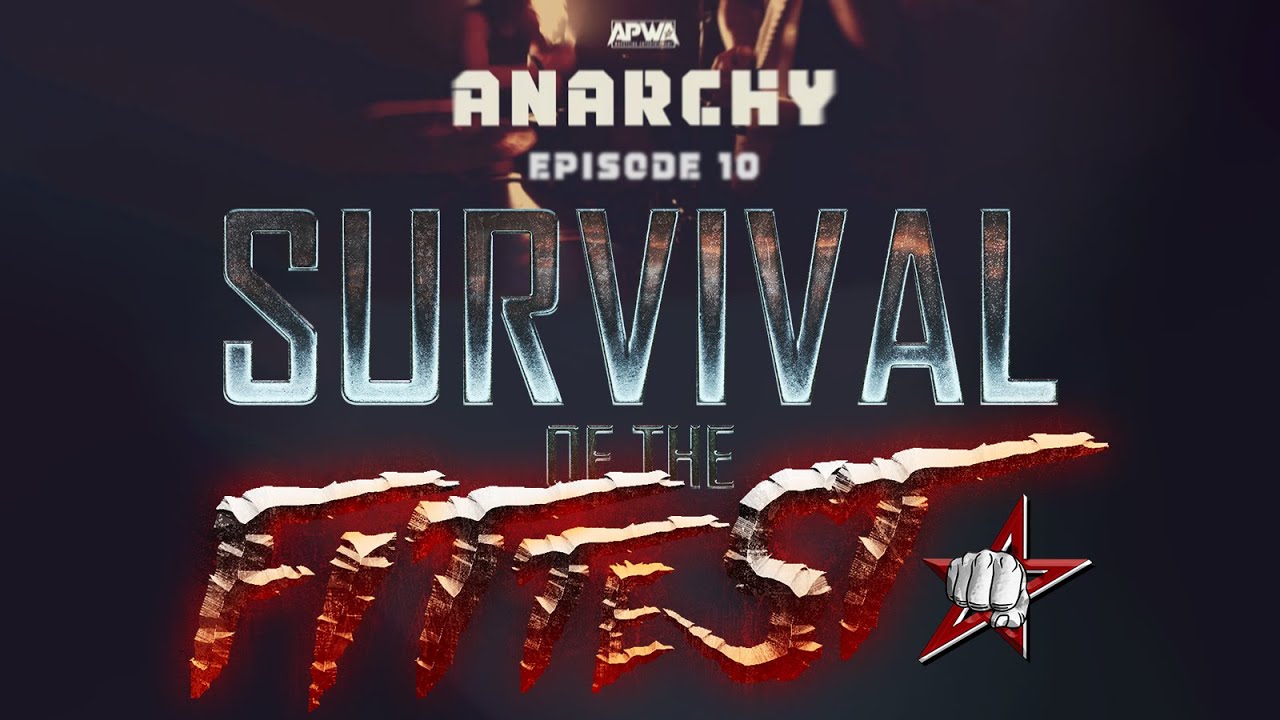 APWA Anarchy - Episode 10 (Survival of the Fittest 2024)