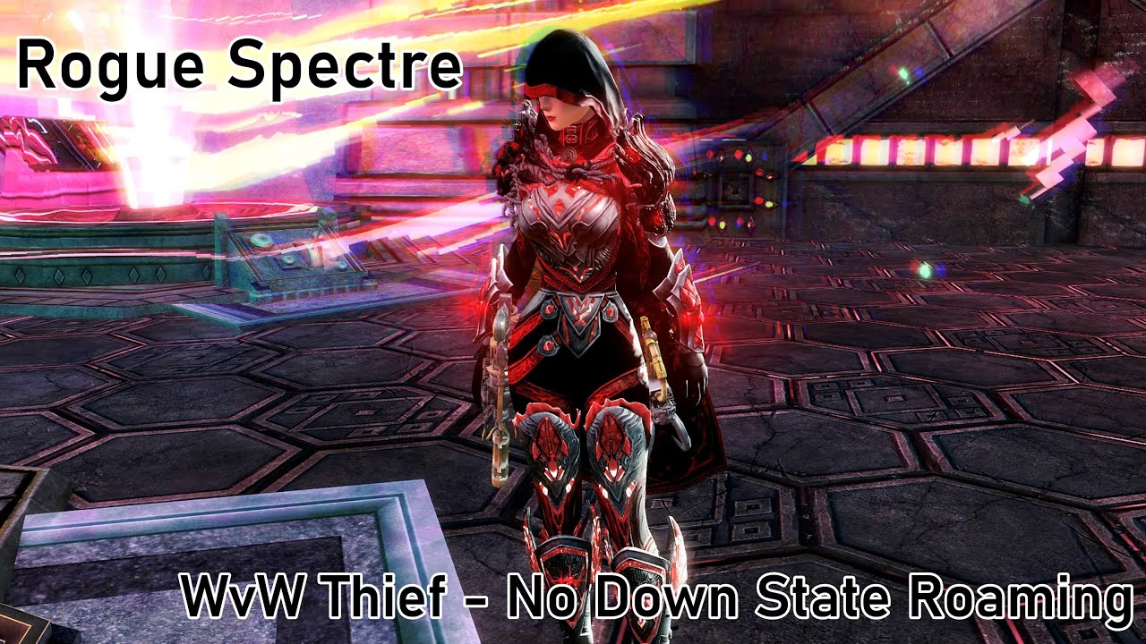 Rogue Spectre - Gw2 Thief WvW No Down State Roaming