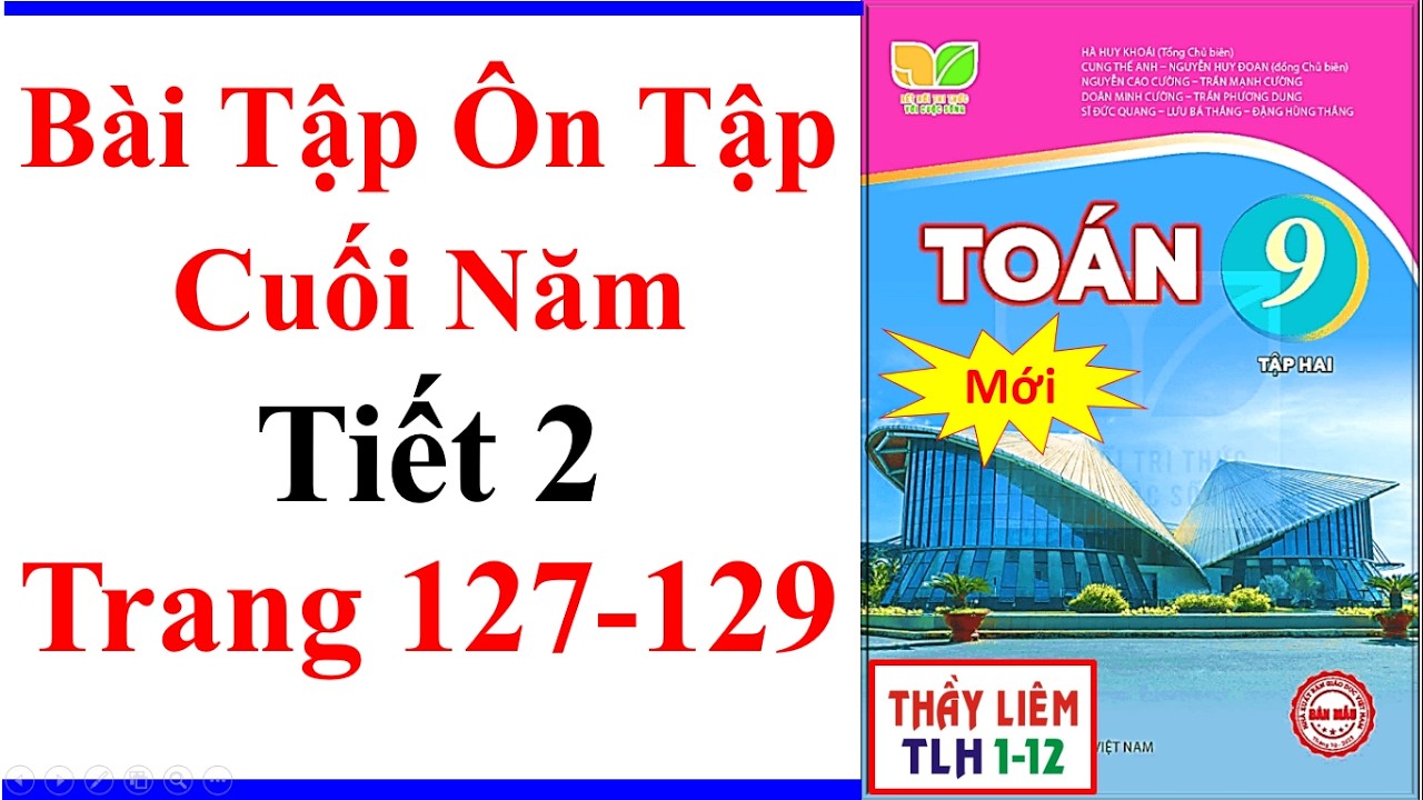 Toán Lớp 9 | Bài Tập Ôn Tập Cuối Năm | Trang 127 - 129 | Kết Nối Tri Thức | Mới | Tiết 2