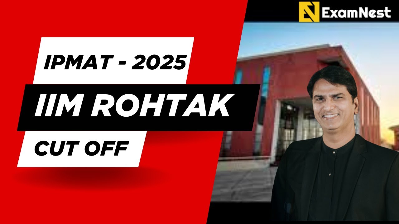 IPMAT 2025 Rohtak | Actual cut-off | IIM Rohtak cutoff | selection chances