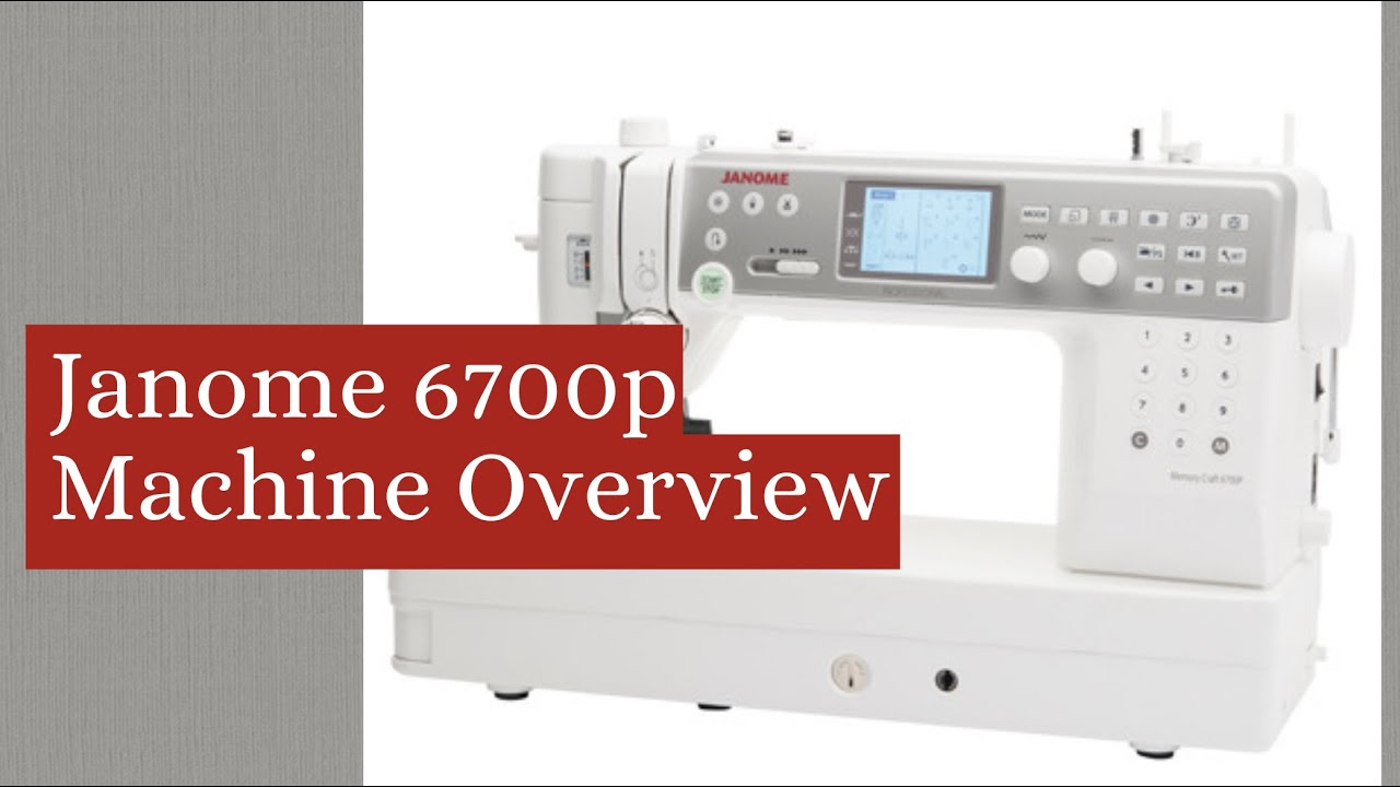 Janome 6700p Overview with Luke's Sewing Center educator Brenda
