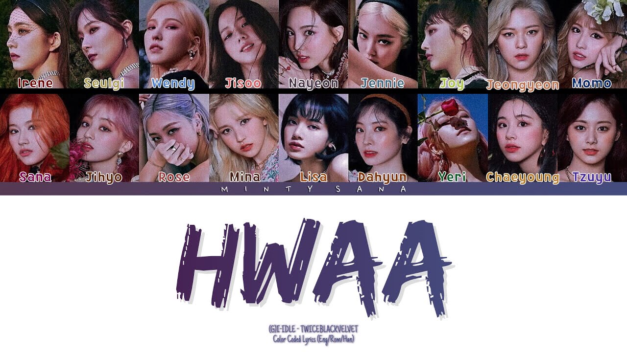 How would TWICEBLACKVELVET sing 'HWAA' by (G)I-DLE