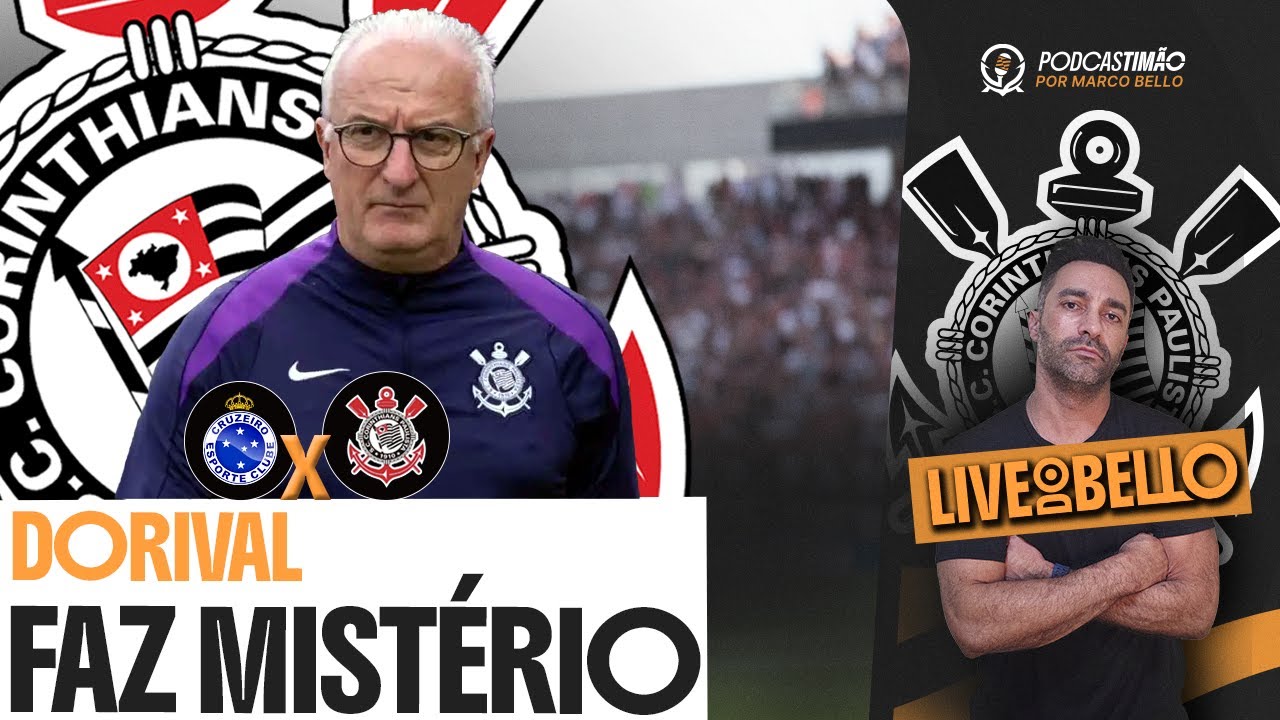 CORINTHIANS PEGA CRUZEIRO FORA DE CASA E FAZ MISTÉRIO NA ESCALAÇÃO-MÁSTER PODE CHEGAR A 200 MILHÕES