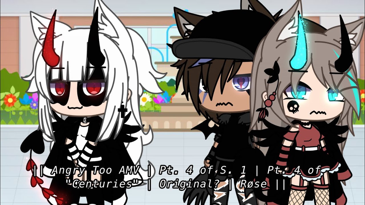 || Angry Too GLMV | Episode 4 | Pt. 4 of 