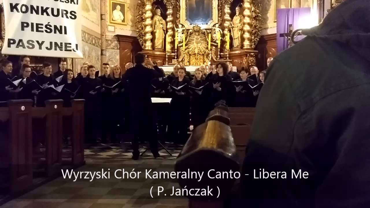 Wyrzyski Chór Kameralny Canto - Libera Me