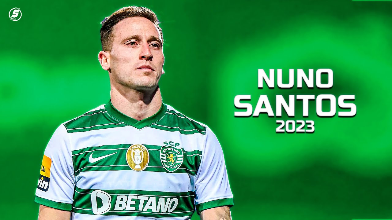 Nuno Santos Deserves to be Seen in 2022/23!