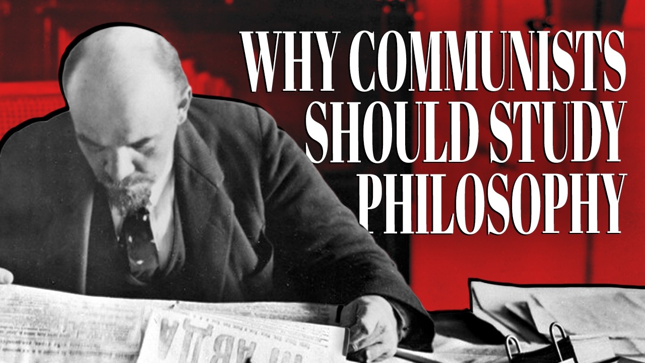 Why Communists Should Study Philosophy