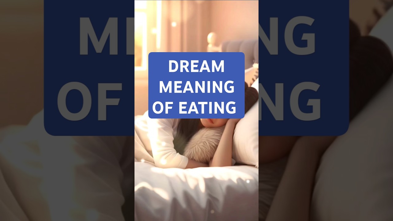 DREAM MEANING OF EATING... EATING IN THE DREAM MEANING.. 