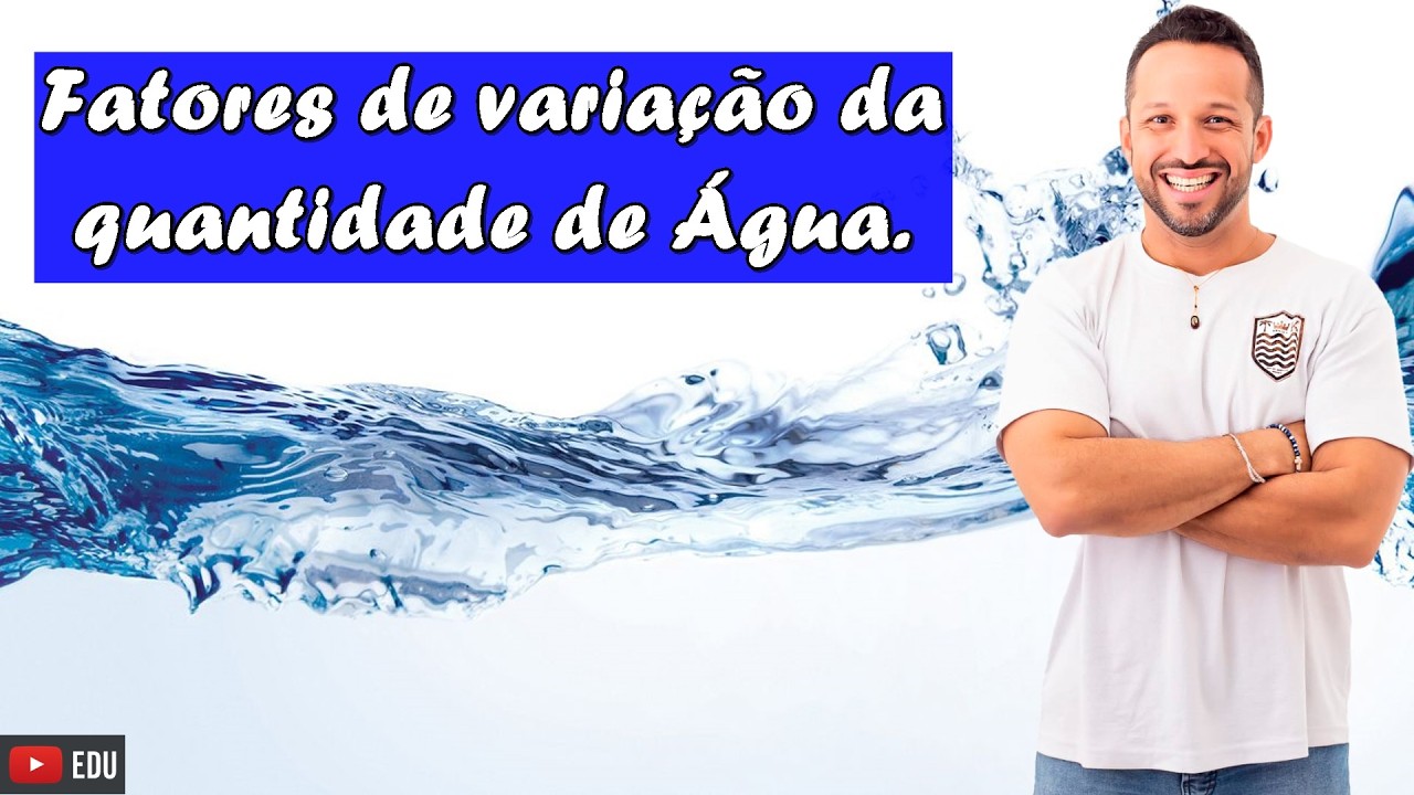 Fatores de variação da quantidade de Água - Bioquímica
