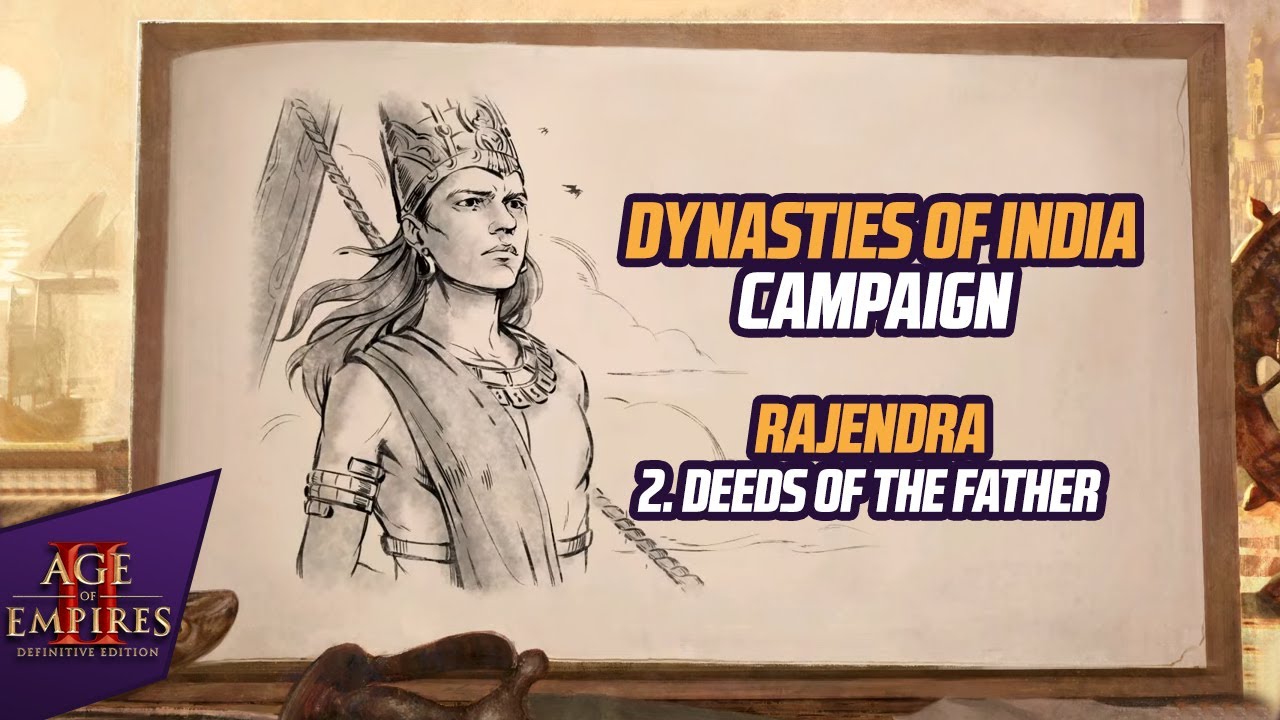 Dynasties of India Campaign: Rajendra | 2. Deeds of the Father