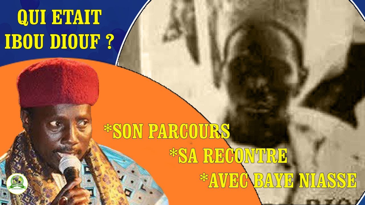 Ibou Diouf, le mystérieux son parcours et sa rencontre avec Baye Niasse