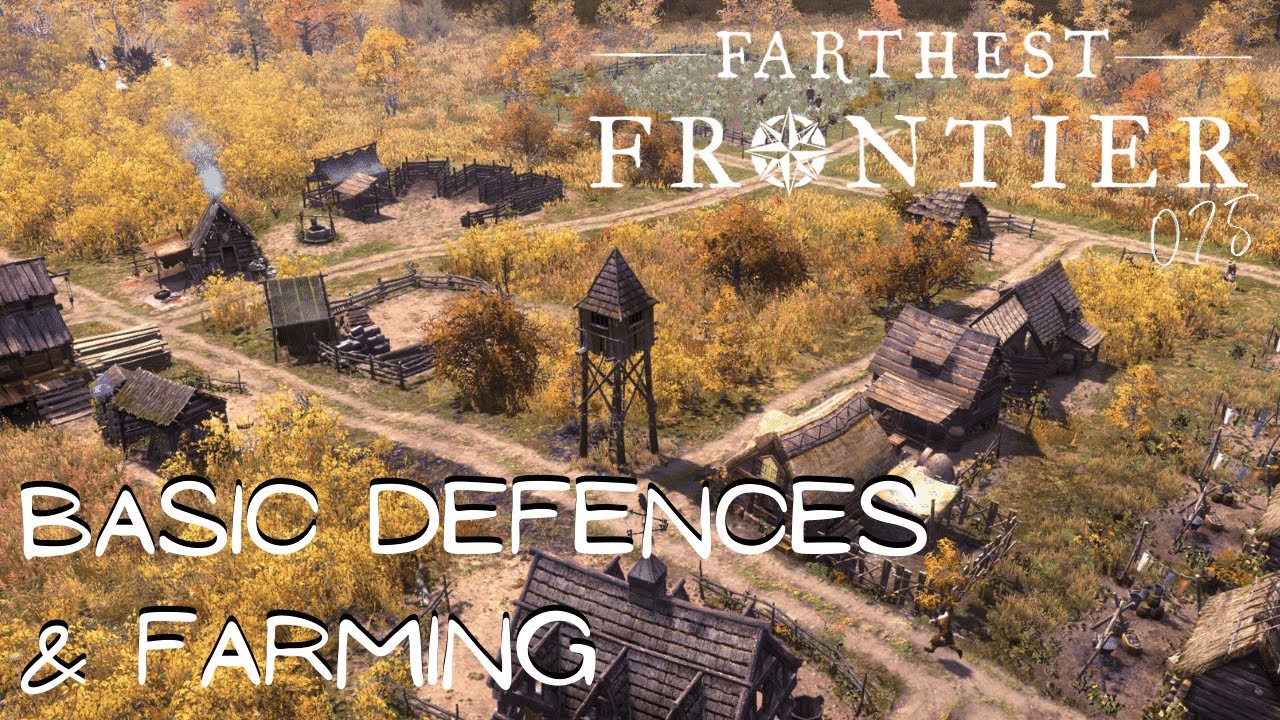 Basic Defences & Farming - Farthest Frontier