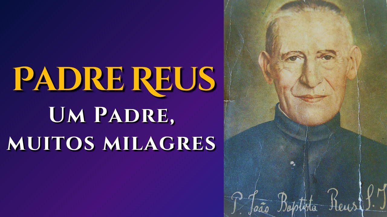 PADRE REUS, HISTÓRIA E ORAÇÕES #oração #santocatólico #milagres