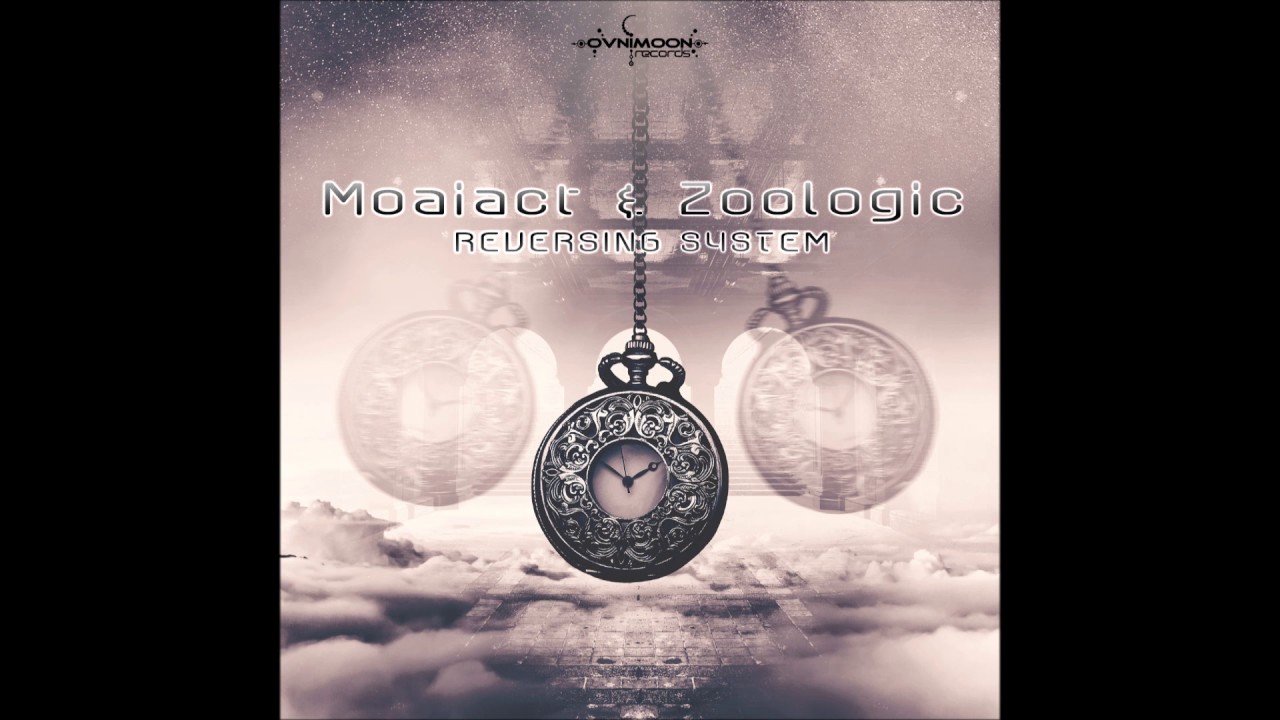 Moaiact & Zoologic - Reversing System [Full EP]