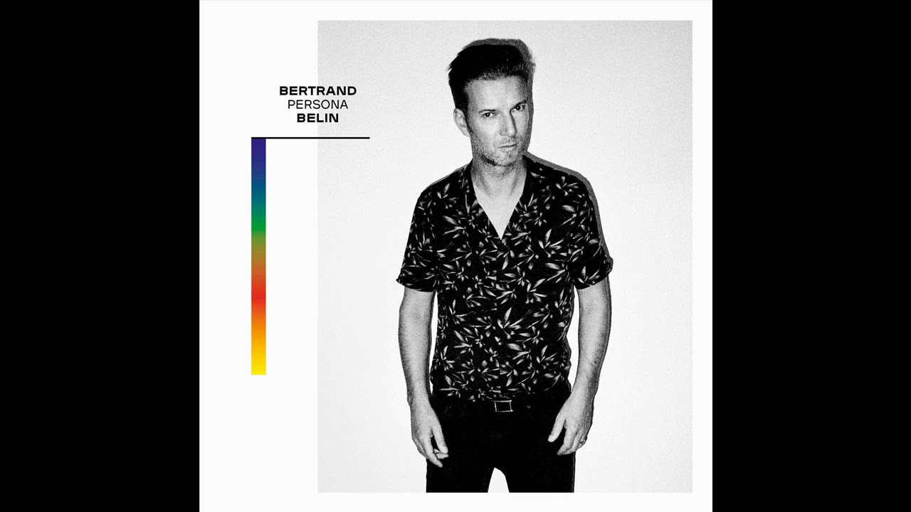 Bertrand Belin - Choses nouvelles