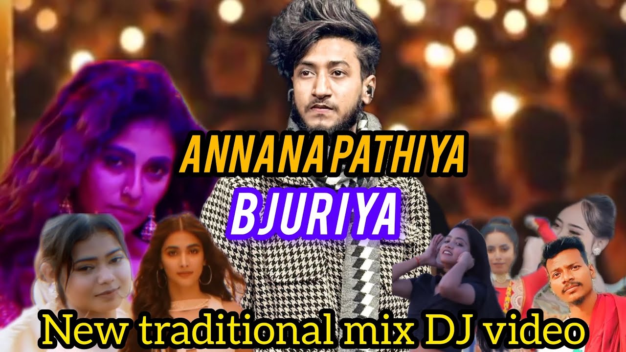 ANNANA PATHIYA BJURIYA NEW Traditional mix DJ video